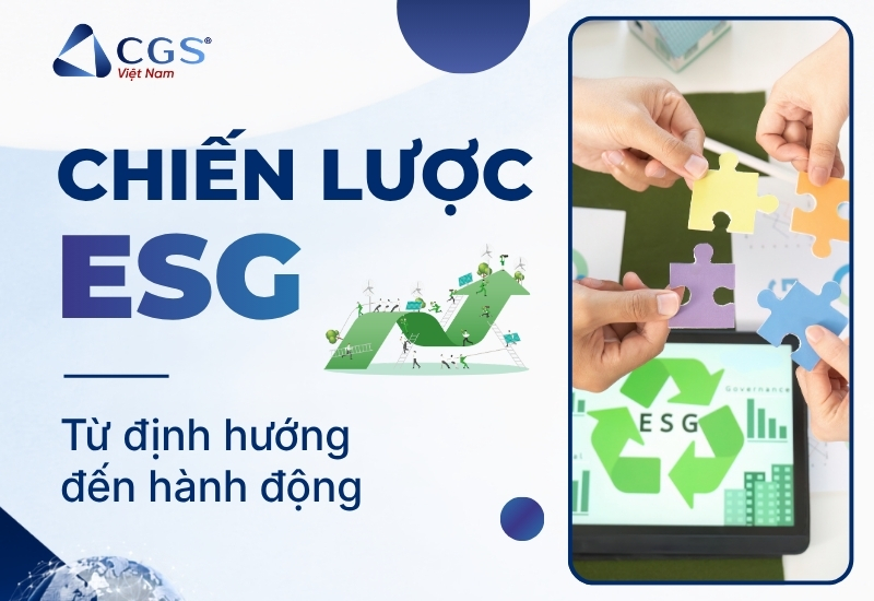 chiến lược esg là gì? từ định hướng đến hành động