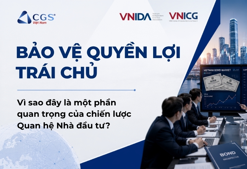 Bảo vệ quyền lợi trái chủ Vì sao đây là một phần quan trọng của chiến lược Quan hệ Nhà đầu tư