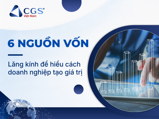Sáu nguồn vốn: Lăng kính để hiểu cách doanh nghiệp tạo giá trị