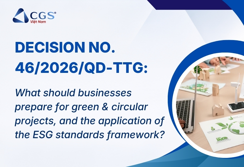 Decision No. 46/2026/QD-TTg providing guidance on the identification of green projects, circular projects, and the application of the ESG framework